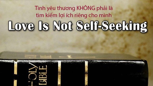 love is not self-seeking